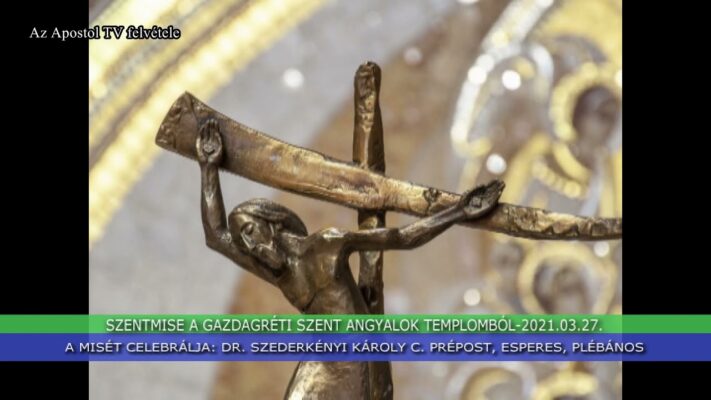 Szentmise - 2021. március 27.
